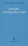 Clarke / Lester |  Suicide: Closing the Exits | Buch |  Sack Fachmedien
