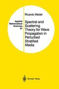 Weder |  Spectral and Scattering Theory for Wave Propagation in Perturbed Stratified Media | Buch |  Sack Fachmedien