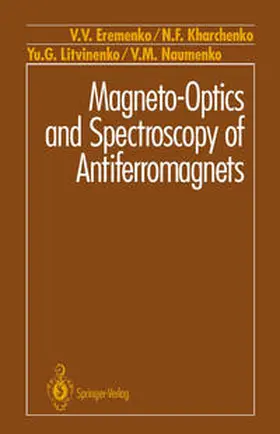 Eremenko / Kharchenko / Litvinenko |  Magneto-Optics and Spectroscopy of Antiferromagnets | Buch |  Sack Fachmedien