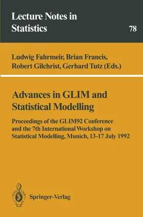 Fahrmeir / Francis / Gilchrist |  Advances in GLIM and Statistical Modelling | Buch |  Sack Fachmedien