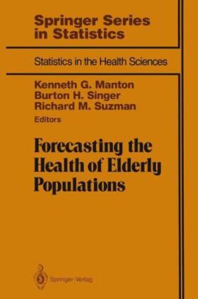 Manton / Singer / Suzman | Forecasting the Health of Elderly Populations | Buch | 978-0-387-97953-3 | sack.de