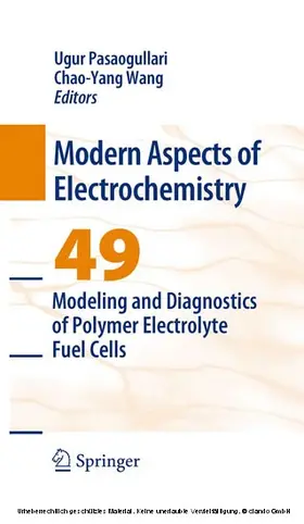 Pasaogullari / Wang |  Modeling and Diagnostics of Polymer Electrolyte Fuel Cells | eBook | Sack Fachmedien