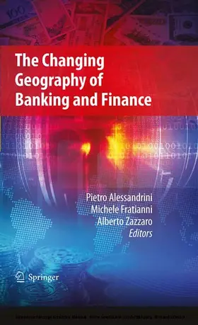 Alessandrini / Zazzaro / Fratianni |  The Changing Geography of Banking and Finance | eBook | Sack Fachmedien