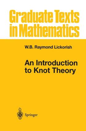 Lickorish | An Introduction to Knot Theory | Buch | 978-0-387-98254-0 | sack.de