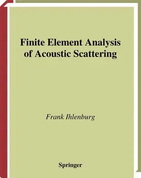 Ihlenburg |  Finite Element Analysis of Acoustic Scattering | Buch |  Sack Fachmedien
