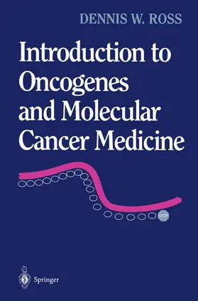 Ross |  Introduction to Oncogenes and Molecular Cancer Medicine | Buch |  Sack Fachmedien
