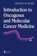 Ross |  Introduction to Oncogenes and Molecular Cancer Medicine | Buch |  Sack Fachmedien