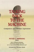 Denning |  Talking Back to the Machine | Buch |  Sack Fachmedien