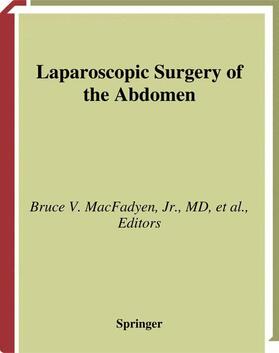 MacFadyen, Jr. / Arregui / Eubanks |  Laparoscopic Surgery of the Abdomen | Buch |  Sack Fachmedien