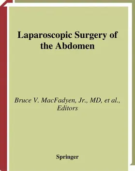 MacFadyen, Jr. / Arregui / Eubanks |  Laparoscopic Surgery of the Abdomen | Buch |  Sack Fachmedien