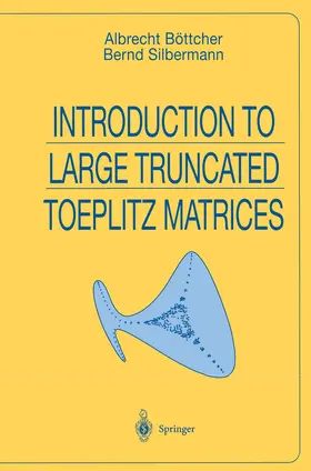 Silbermann / Böttcher |  Introduction to Large Truncated Toeplitz Matrices | Buch |  Sack Fachmedien