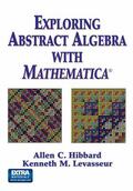 Levasseur / Hibbard |  Exploring Abstract Algebra With Mathematica® | Buch |  Sack Fachmedien