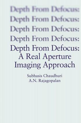 Chaudhuri / Rajagopalan | Depth From Defocus: A Real Aperture Imaging Approach | Buch | 978-0-387-98635-7 | sack.de