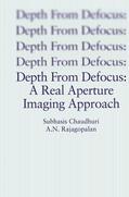Chaudhuri / Rajagopalan |  Depth From Defocus: A Real Aperture Imaging Approach | Buch |  Sack Fachmedien