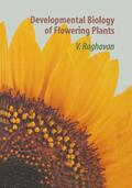 Raghavan |  Developmental Biology of Flowering Plants | Buch |  Sack Fachmedien