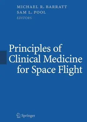Barratt / Pool | Principles of Clinical Medicine for Space Flight | Buch | 978-0-387-98842-9 | www.sack.de