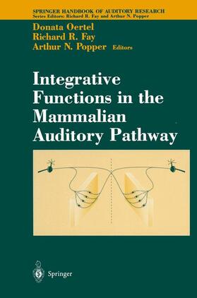 Fay / Oertel | Integrative Functions in the Mammalian Auditory Pathway | Buch | 978-0-387-98903-7 | sack.de