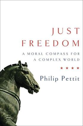 Pettit |  Just Freedom: A Moral Compass for a Complex World | Buch |  Sack Fachmedien
