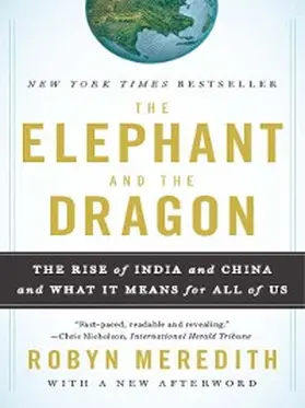 Meredith |  The Elephant and the Dragon: The Rise of India and China and What It Means for All of Us | eBook | Sack Fachmedien