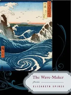 Spires |  The Wave-Maker | eBook | Sack Fachmedien