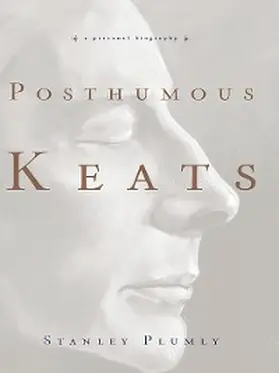 Plumly |  Posthumous Keats | eBook | Sack Fachmedien