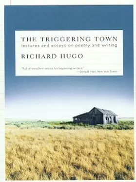 Hugo |  The Triggering Town: Lectures and Essays on Poetry and Writing | eBook | Sack Fachmedien