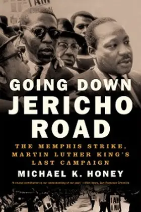 Honey |  Going Down Jericho Road: The Memphis Strike, Martin Luther King's Last Campaign | eBook | Sack Fachmedien