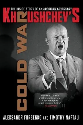 Fursenko / Naftali |  Khrushchev's Cold War | eBook | Sack Fachmedien