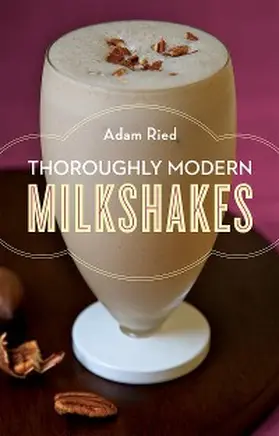 Ried |  Thoroughly Modern Milkshakes | eBook | Sack Fachmedien