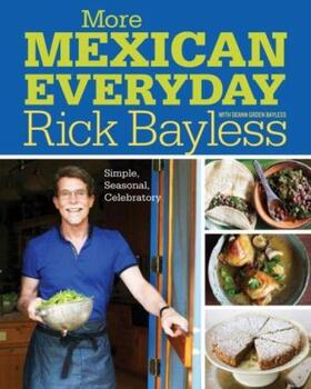 Bayless |  More Mexican Everyday | Buch |  Sack Fachmedien