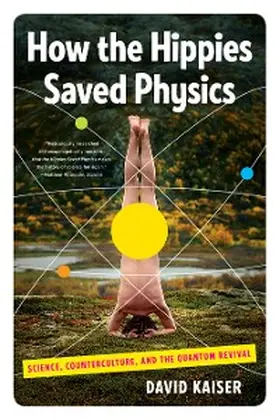 Kaiser |  How the Hippies Saved Physics | eBook | Sack Fachmedien