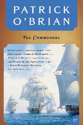 O'Brian |  The Commodore (Vol. Book 17)  (Aubrey/Maturin Novels) | eBook | Sack Fachmedien