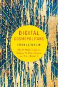 Zuckerman |  Digital Cosmopolitans: Why We Think the Internet Connects Us, Why It Doesn't, and How to Rewire It | eBook | Sack Fachmedien