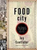 Santlofer |  Food City: Four Centuries of Food-Making in New York | eBook | Sack Fachmedien