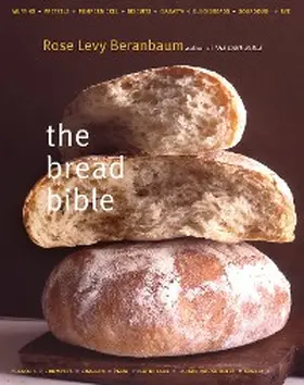 Beranbaum |  The Bread Bible | eBook | Sack Fachmedien