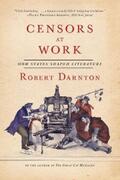 Darnton |  Censors at Work: How States Shaped Literature | eBook | Sack Fachmedien
