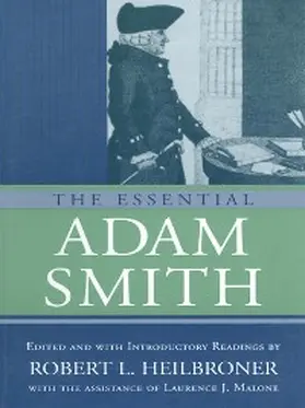Smith / Heilbroner |  The Essential Adam Smith | eBook | Sack Fachmedien