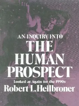 Heilbroner |  An Inquiry into the Human Prospect | eBook | Sack Fachmedien