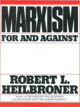 Heilbroner | Marxism: For and Against | E-Book | sack.de