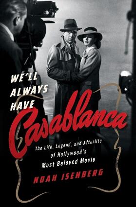 Isenberg |  We'll Always Have Casablanca | Buch |  Sack Fachmedien