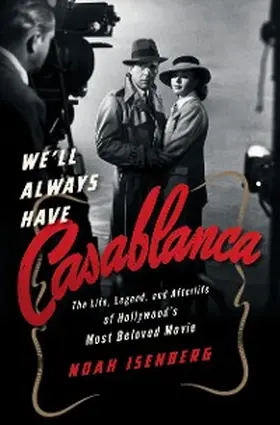 Isenberg |  We'll Always Have Casablanca | eBook | Sack Fachmedien