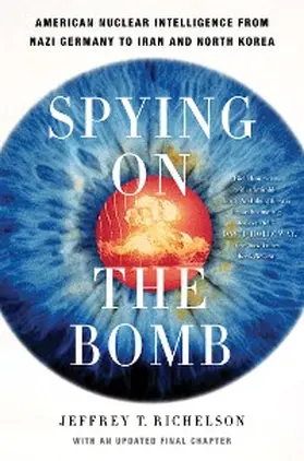 Richelson |  Spying on the Bomb | eBook | Sack Fachmedien