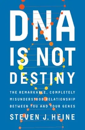 Heine |  DNA Is Not Destiny | eBook | Sack Fachmedien