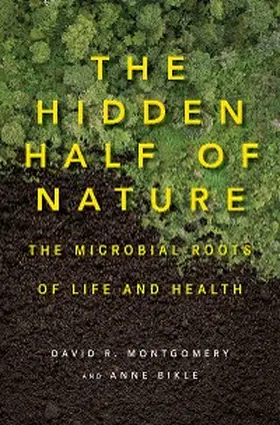 Montgomery / Biklé |  The Hidden Half of Nature | eBook | Sack Fachmedien