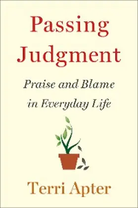 Apter |  Passing Judgment: Praise and Blame in Everyday Life | eBook | Sack Fachmedien