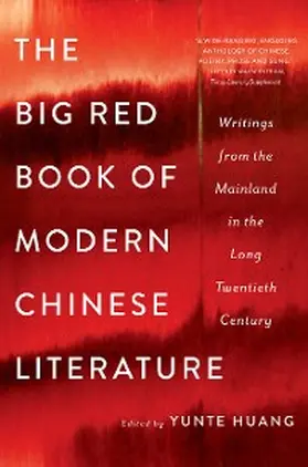 Huang |  The Big Red Book of Modern Chinese Literature | eBook | Sack Fachmedien