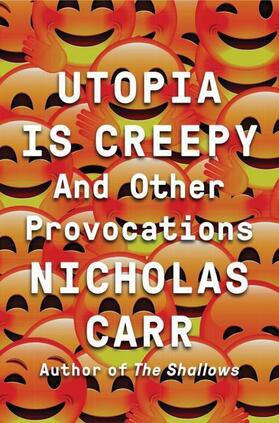 Carr |  Utopia Is Creepy | Buch |  Sack Fachmedien