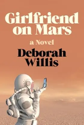 Willis |  Girlfriend on Mars: A Novel | eBook | Sack Fachmedien