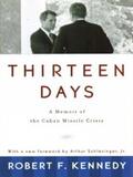 Kennedy |  Thirteen Days: A Memoir of the Cuban Missile Crisis | eBook | Sack Fachmedien