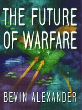 Alexander |  The Future of Warfare | eBook | Sack Fachmedien